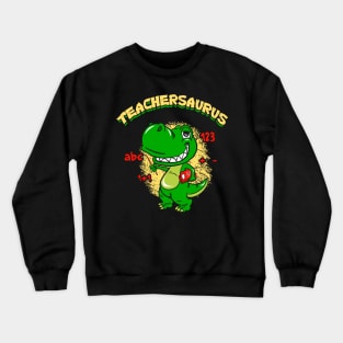 Teachersaurus Crewneck Sweatshirt